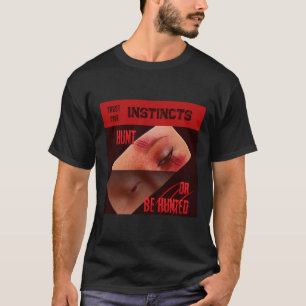 T-shirt Fiez-Vous à Vos Instincts Halloween Effrayant