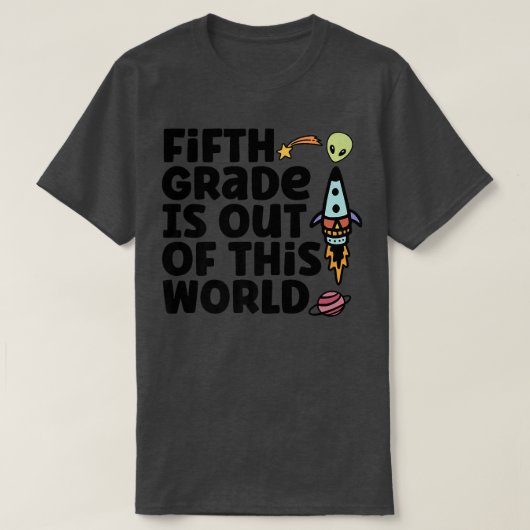 T-shirt Fifth Grade Is Out Of This World (Design devant)