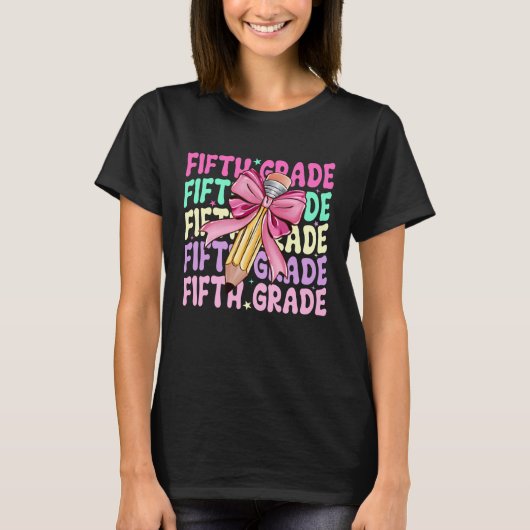 T-shirt Fifth Grade Teacher Coquette Pencil Bow Back to Sc (Devant)