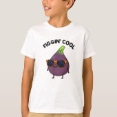 T-shirt Figgin Cool Funny Fig Aliment Pun (Devant)