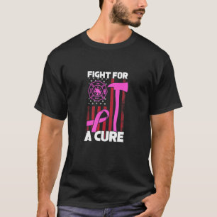 T-shirt Fight For A Cure Breast Cancer Firefighter America