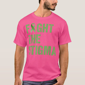 T-shirt Fight The Stigma, Raise Aware Of Mental Health