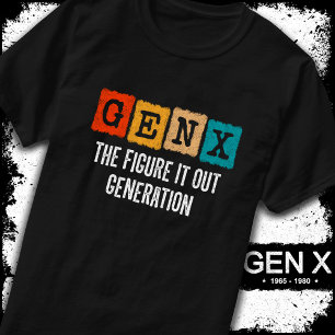 T-shirt Figure It Out Generation X Gen Xer Funny Gen X