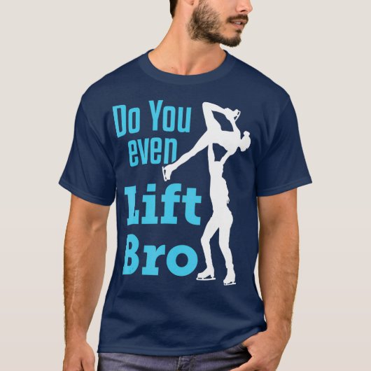 T-shirt Figure Skating Pairs Men Ice Skate Do You Even (Devant)