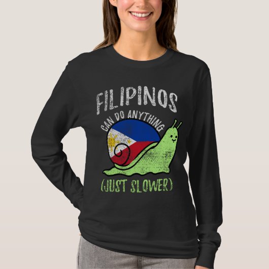 T-shirt Filipinos Can Do Anything Just Slower  Philippines (Devant)
