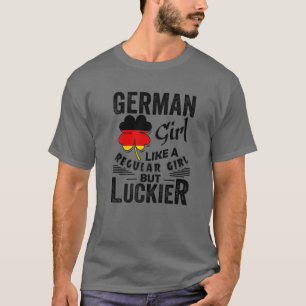 T-shirt Fille Allemande Comme Une Fille Régulière Mais Luc