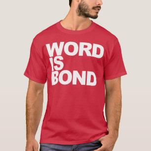 T-shirt fille de citation Word Is Bond