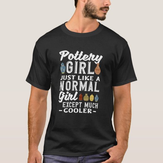 T-shirt Fille de poterie tout comme une fille normale plus (Devant)