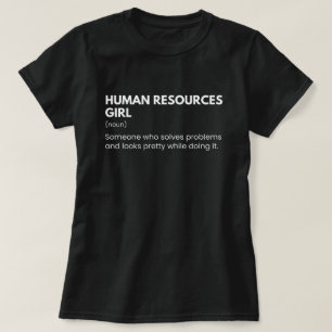 T-shirt Fille des ressources humaines Citation drôle de ge