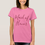 T-shirt Fille d'honneur rose<br><div class="desc">Un beau tee - shirt pour votre femme d'honneur, ce t-shirt rose présente "Maid of Honor" écrit dans un charmant texte bordeaux. Achetez votre chemise de femme d'honneur aujourd'hui !</div>