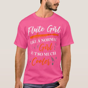 T-shirt Fille Flute Comme Une Fille Normale Mais Tant De G