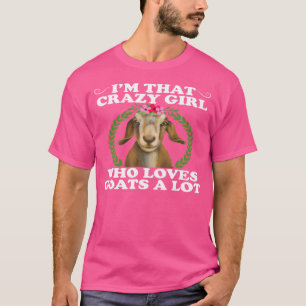 T-shirt Fille folle qui aime les chèvres drôle chèvre