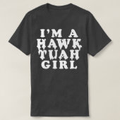 T-shirt Fille Hawk Tuah (Design devant)