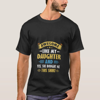 T-shirt Filles Awesome Comme Ma Fille Amusante Famille Par