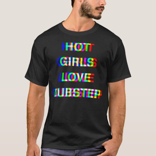 T-shirt Filles Chaudes Rave Dubstep Glitch (Devant)