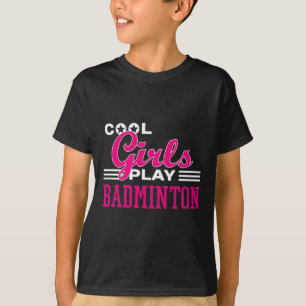 T-shirt Filles cool Jouer Badminton 1