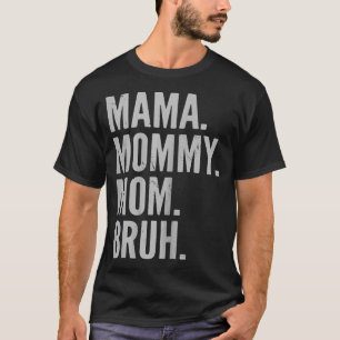 T-shirt Filles Drôle Mama Maman Maman Bruh Maman Et Moi Ma
