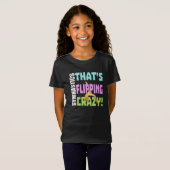 T-Shirt Filles Gymnastique - Flipping Crazy (Devant entier)
