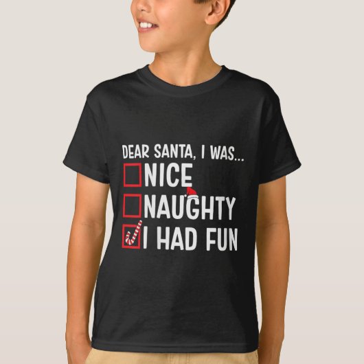 T-shirt Filles Nice Naughty J'Avais Amusé Funny Père Noël (Devant)