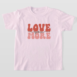 T-shirt Filles Retro Vous Aimez Plus Super Valentine