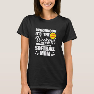 T-shirt Filles Softball Mama Enfin Week-end Oh Attends Je