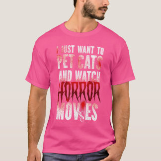 T-shirt Film d'horreur effrayant Je veux juste caresser le