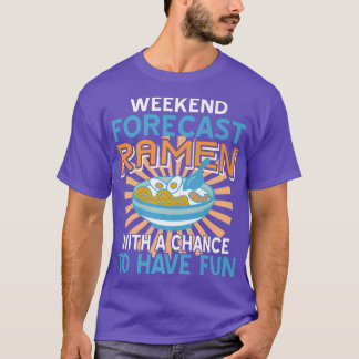 T-shirt Fin De Semaine De Prévision Ramen Avec La Chance D