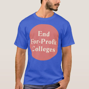 T-shirt Fin des collèges à but lucratif