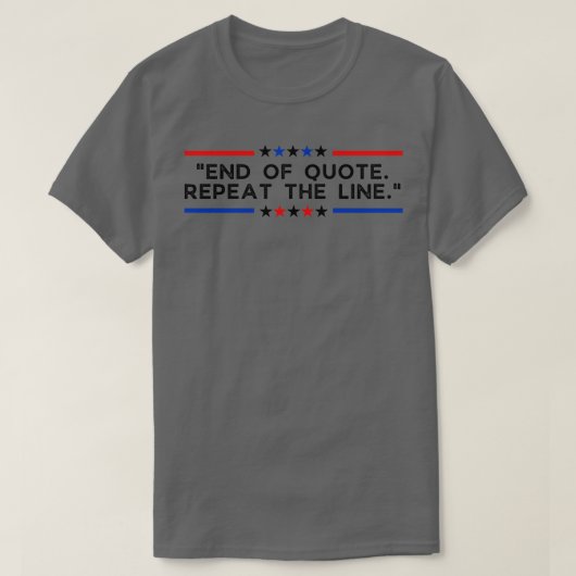 T-shirt Fin du devis Répéter la ligne 13 (Design devant)