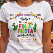 T-shirt Final Fiesta Mexicana Bachelorette Party