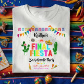 T-shirt Final Fiesta Mexicana Bachelorette Party