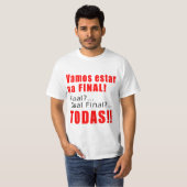 T-shirt "Finale estar de Na de Vamos " (Devant entier)
