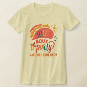 T-shirt Finale Fiesta Mexique Bachelorette Taco Bout Une F