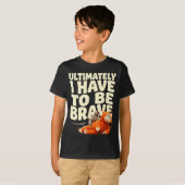 T-shirt Finalement devoir être un bébé singe drôle courage (Devant entier)