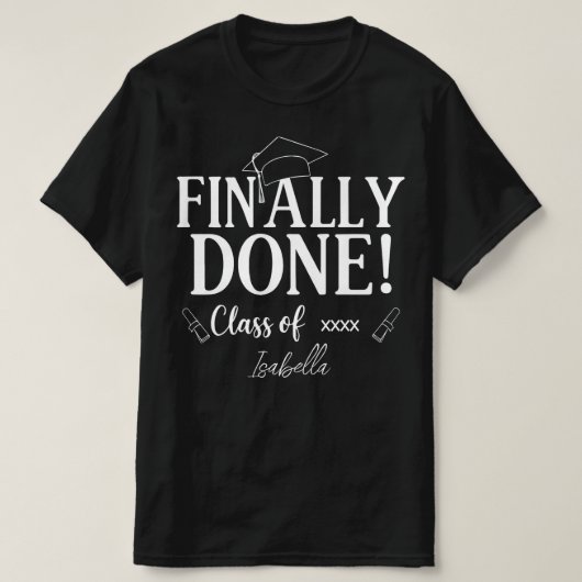 T-shirt Finally Done Class Of 2026 Graduation| Customized  (Design devant)