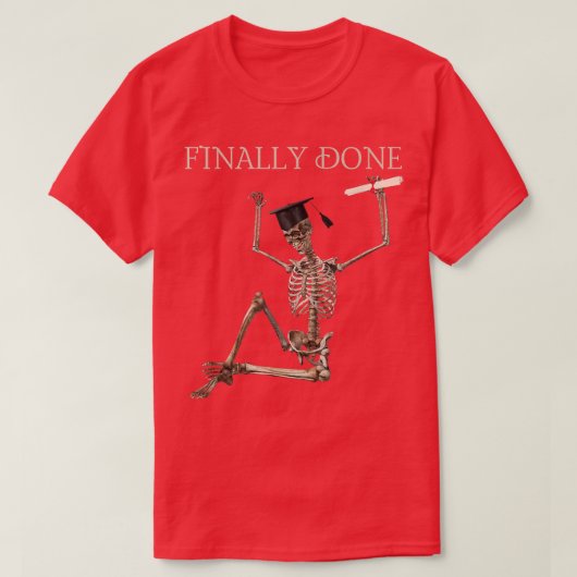 T-shirt Finally Done Funny Graduation Skeleton with cap an (Design devant)