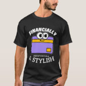T-shirt Financièrement irresponsable (Devant)