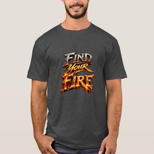 T-shirt Find Your Fire (Devant)