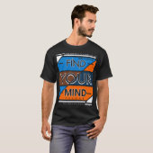 T-shirt Find your mind (Devant entier)