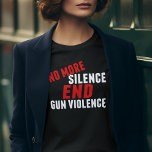 T-shirt Fini le silence, fin du jeu, la réforme de la viol<br><div class="desc">No More Silence End Gun Violence en texte noir et rouge sur un t-shirt féminin de réforme des armes audacieuses. Soutenez le contrôle des armes à feu et protestez contre les fusils d'assaut. Interdire les armes automatiques. Exiger un contrôle des armes à feu et une réglementation plus stricte.</div>