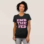 T-shirt Finissez le Fed (Devant entier)