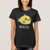 T-shirt Fintastic Funny Fish Pun Dark BG (Devant)