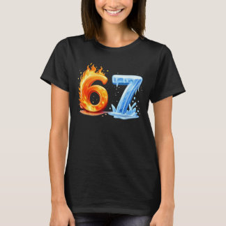 T-shirt Fire and Ice Six Seven 6-7 Funny 67 Hot Cold