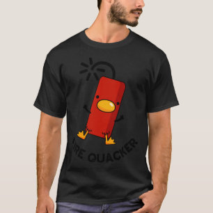 T-shirt Fire Quacker Funny Fireworks Pun 1