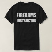 T-shirt Firearms Instructor 2 Sided Front and Back Employe (Design devant)