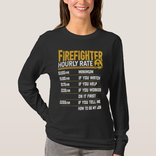 T-shirt Firefighter Hourly Rate   Firefighting Fireman (Devant)