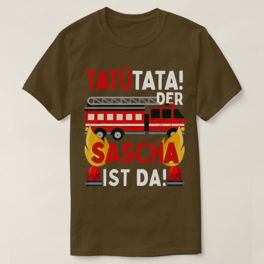 T-shirt Fireman Sascha Tatu Tata drôle Personnalisé (Design devant)
