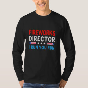 T-shirt Firework Director Je Exécute 4 juillet Exécuter