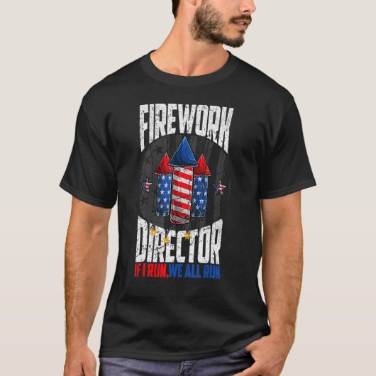 T-shirt Firework Director Si Je Vous Exécute Nous Exécuton (Devant)