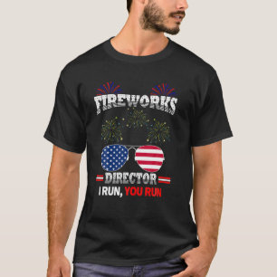 T-shirt Fireworks Director I Run, Vous Exécutez